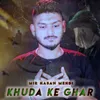 About Khuda Ke Ghar Song